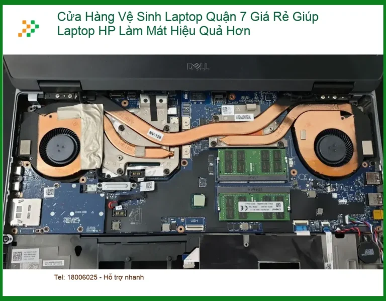Vệ Sinh Laptop Cửa Hàng Quận 7 Giá Rẻ HP Mát Hơn - Địa điểm uy tín