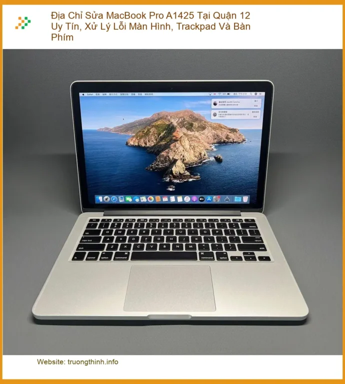 Sửa Macbook Pro A1425 Quận 12 lỗi màn hình, trackpad - Địa chỉ uy tín