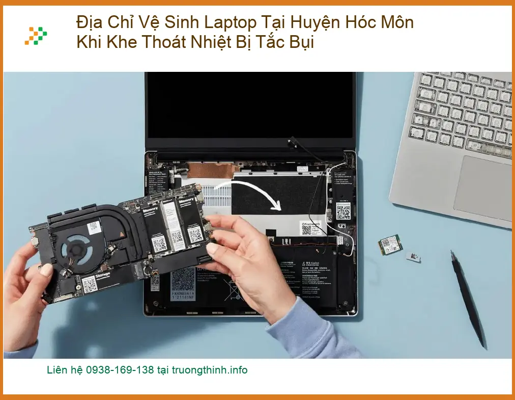 Vệ Sinh Laptop Hóc Môn Khi Tắc Bụi Khe Thoát Nhiệt - Trung tâm uy tín