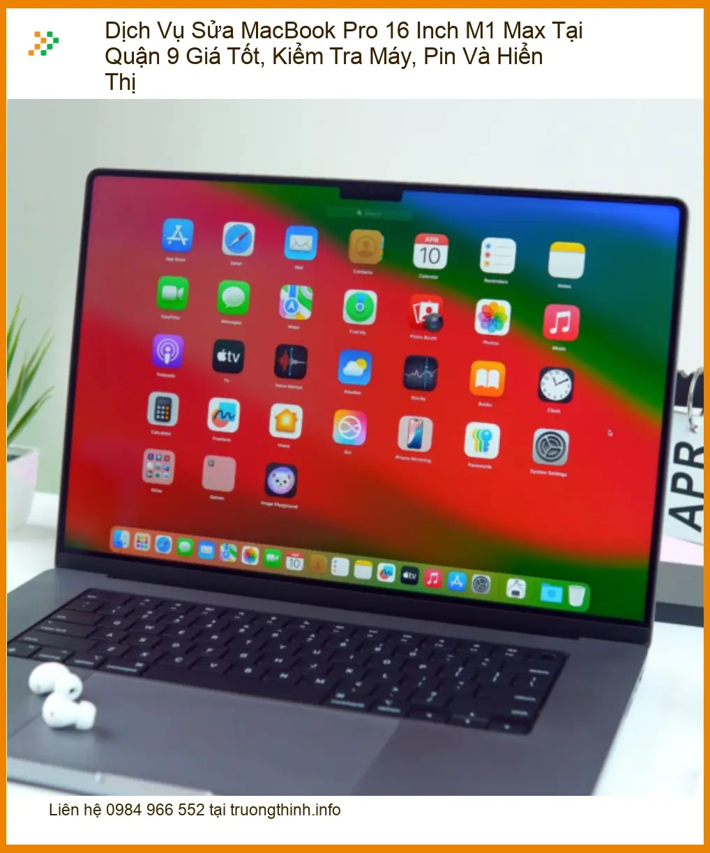 Sửa MacBook Pro 16 Inch M1 Max Quận 9 - Kiểm tra, thay pin, màn hình