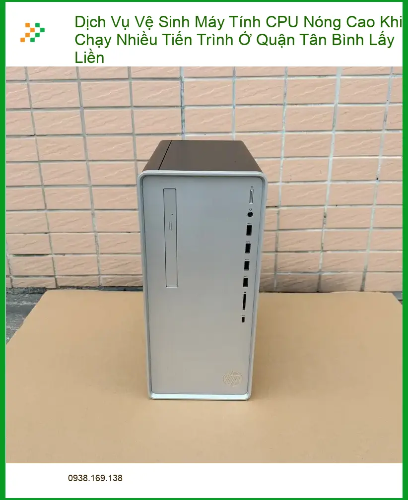 Vệ Sinh Máy Tính CPU Nóng Cao Quận Tân Bình Lấy Liền - Dịch vụ nhanh