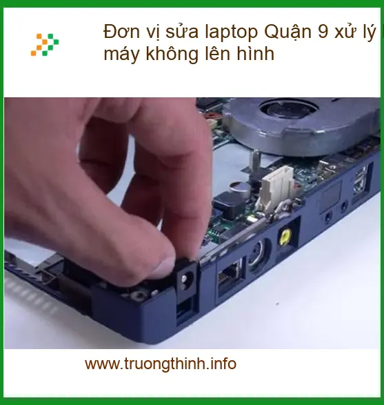 Sửa Laptop Đơn vị sửa laptop Quận 9 xử lý lỗi IC nguồn máy không lên hình - Gấp