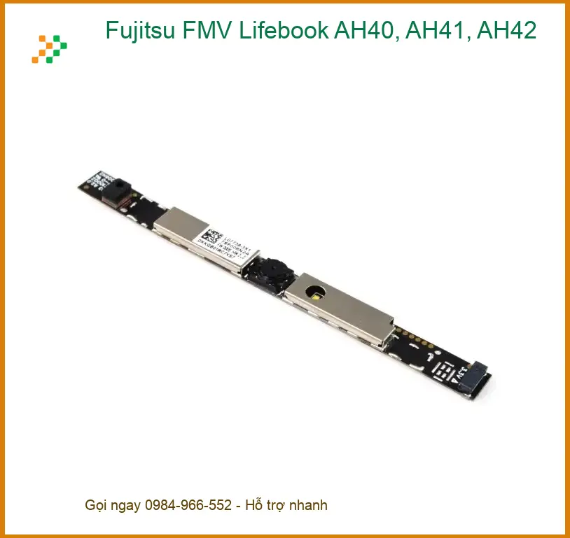 Webcam Laptop Fujitsu AH40 AH41 AH42 - Thay Nhanh Tại Cửa Hàng Gần Nhất TPHCM