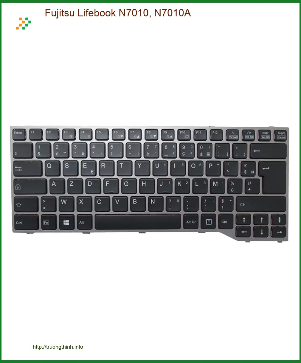 Bàn phím Laptop Fujitsu Lifebook N7010, N7010A - Thay Lấy Ngay, Giá Rẻ Tại TPHCM