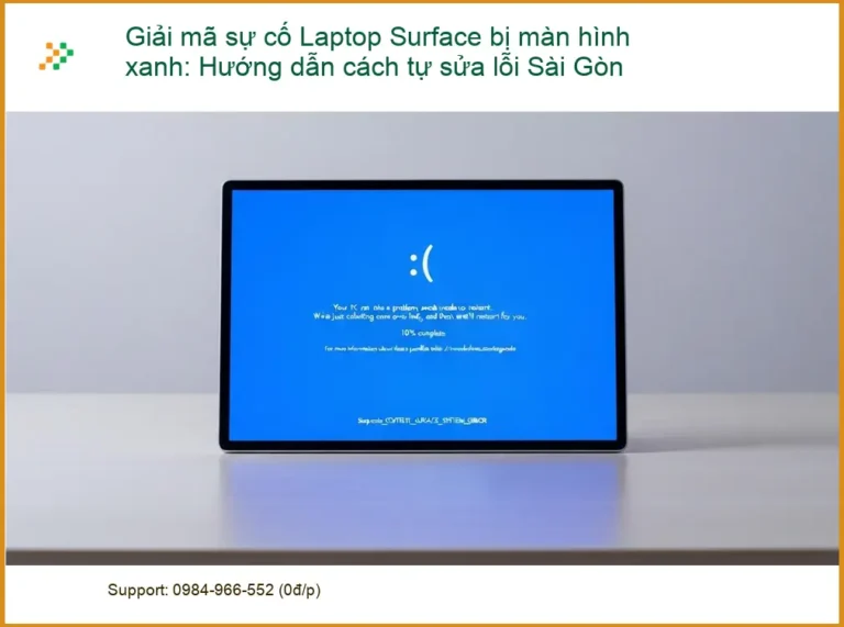 Sửa Laptop Surface màn hình xanh: Hướng dẫn tự sửa - Tiệm uy tín Sài Gòn