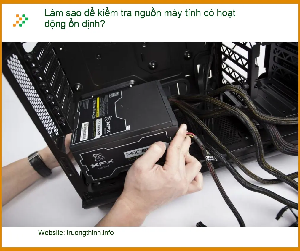 PC Làm sao để kiểm tra nguồn máy tính có hoạt động ổn định - Cách tự xử lý tại nhà