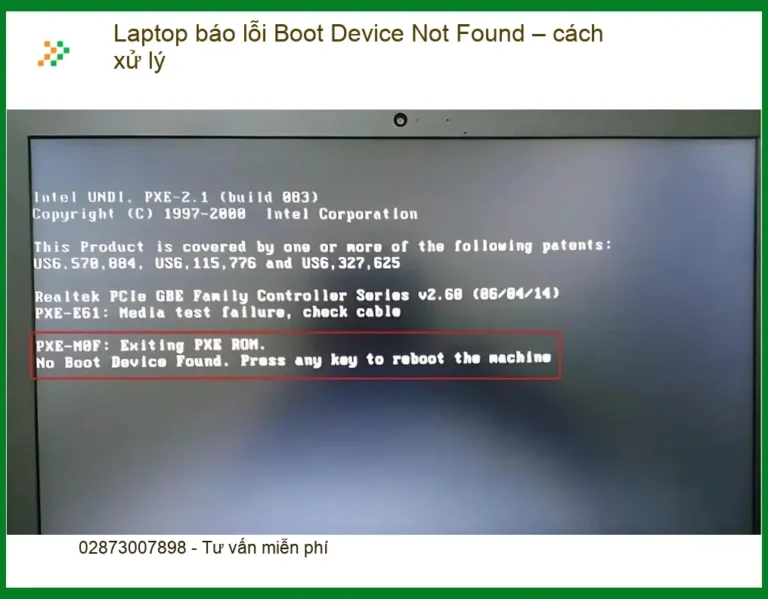 Laptop báo lỗi Boot Device Not Found - Cách xử lý, trung tâm hỗ trợ