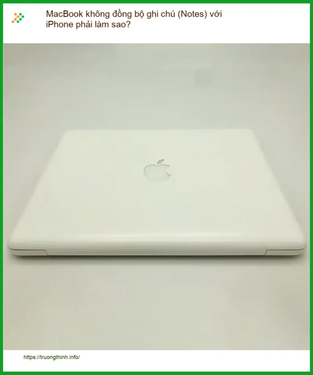 Macbook không đồng bộ ghi chú với iPhone - Trung tâm hỗ trợ gần đây