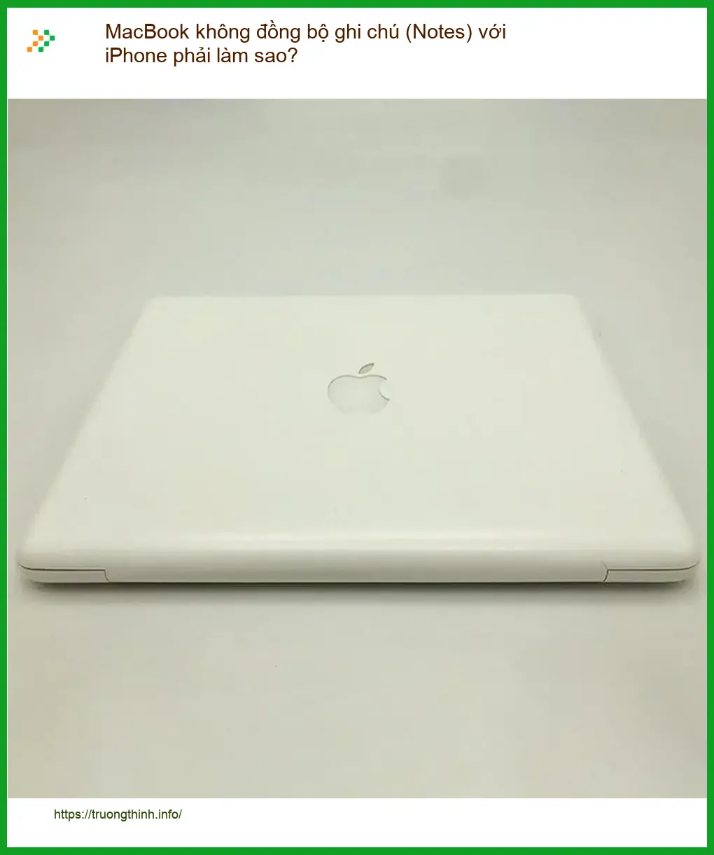 Macbook không đồng bộ ghi chú với iPhone - Trung tâm hỗ trợ gần đây