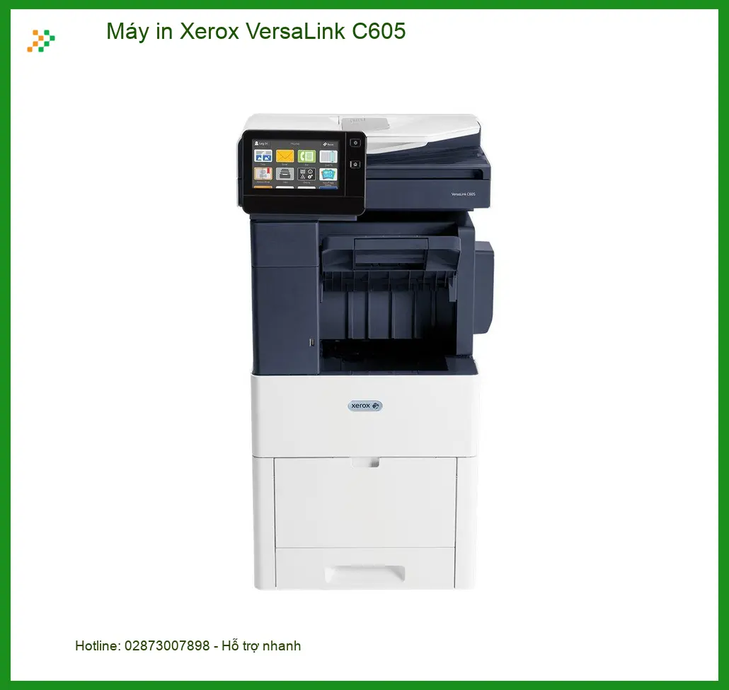 Máy in Xerox VersaLink C605 - Đổ Mực Tại Cửa Hàng Gần Nhất