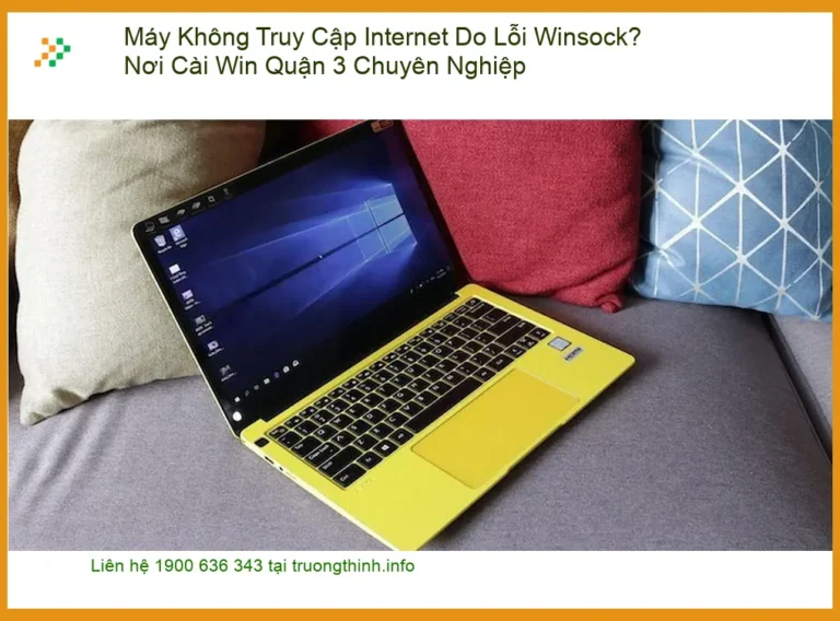 Windows lỗi Winsock không Internet? Cài Win Q3 - Trung tâm hỗ trợ