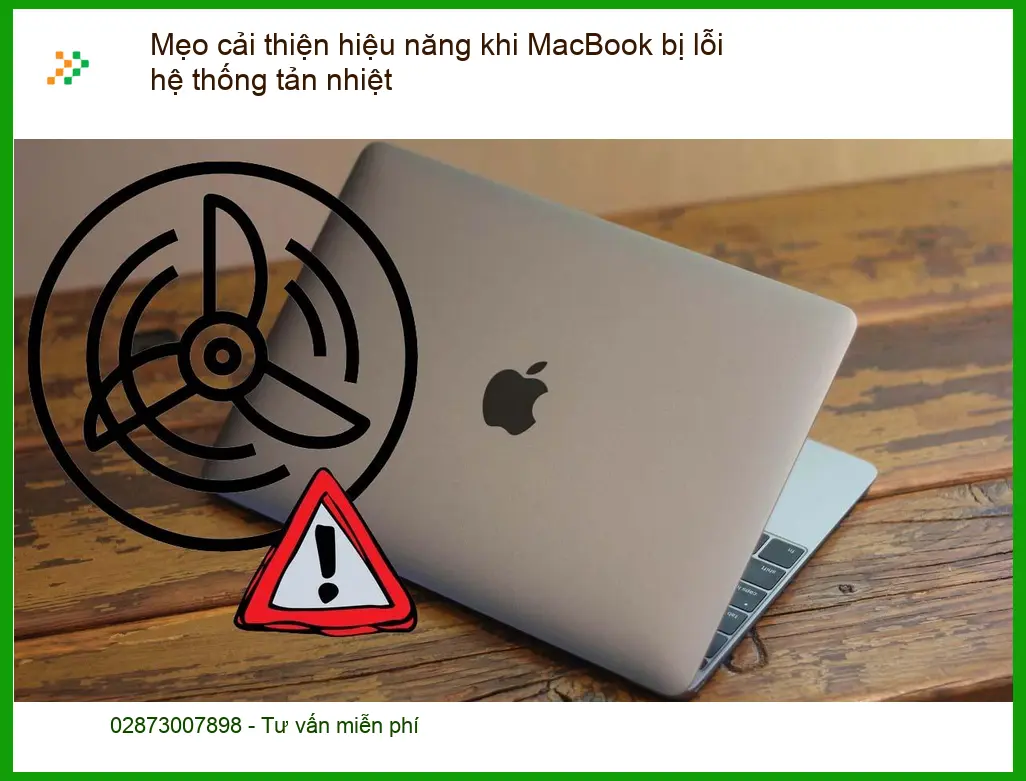 Macbook Mẹo cải thiện hiệu năng khi lỗi tản nhiệt - Trung tâm sửa uy tín