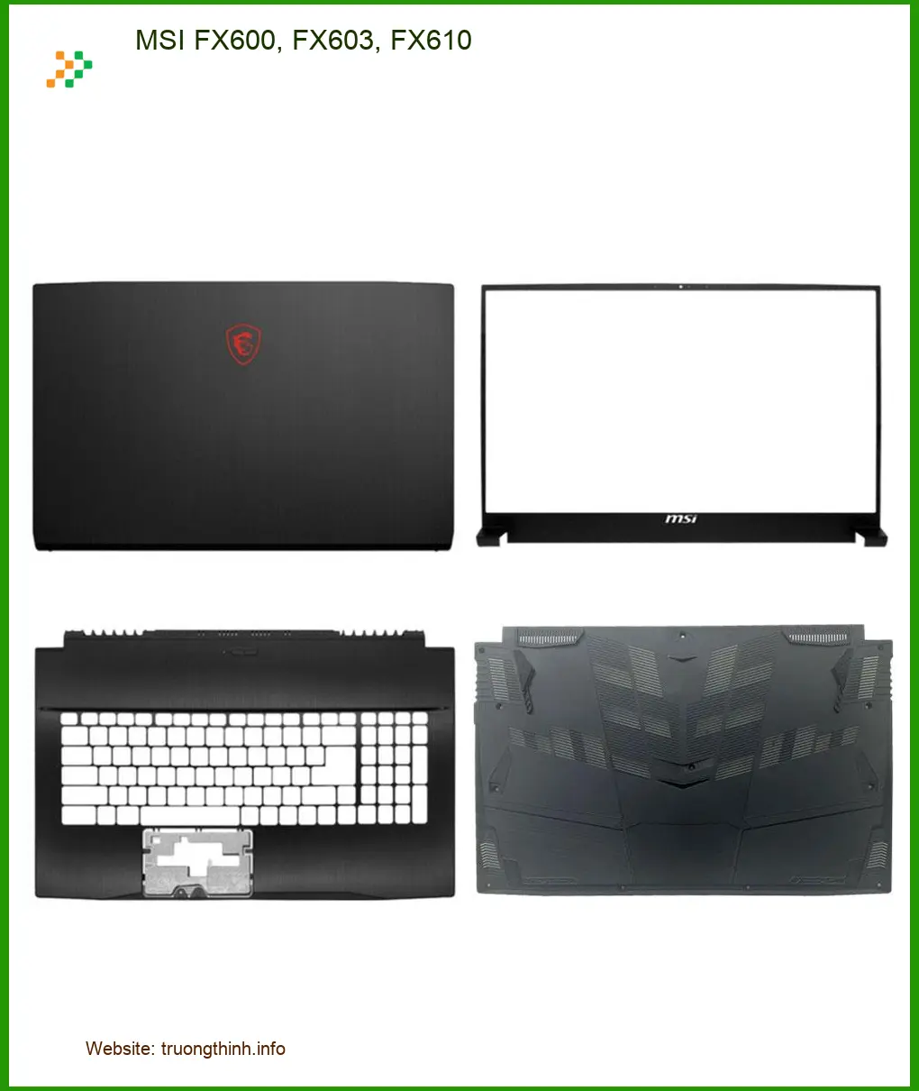 Vỏ Laptop MSI FX600/FX603/FX610 - Thay Lấy Ngay, Uy Tín, Gần Bạn