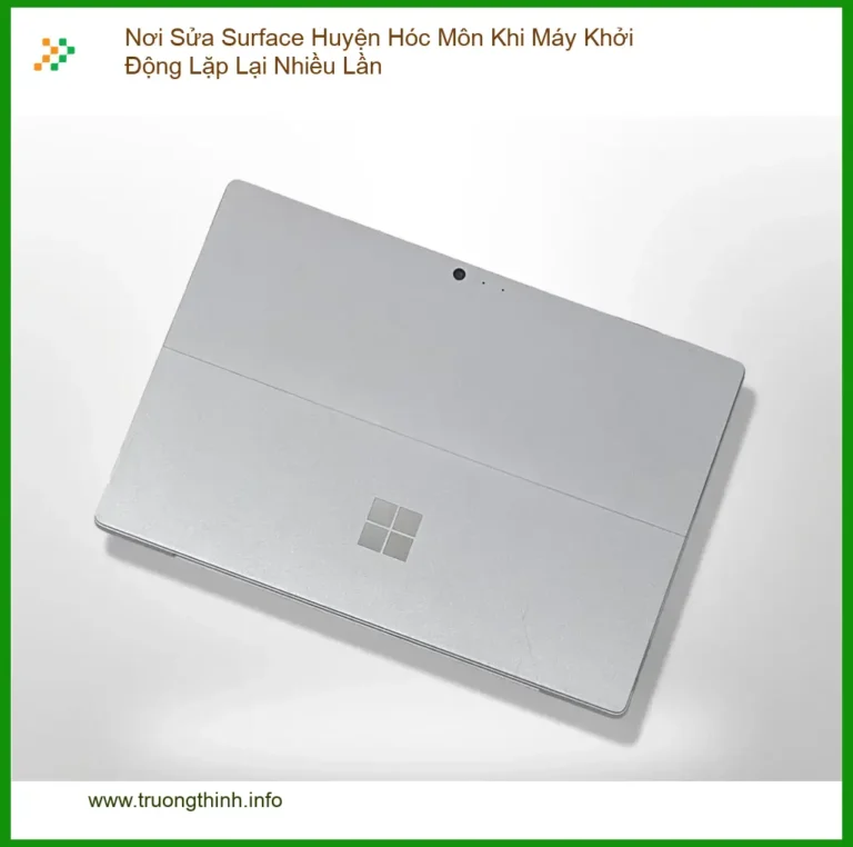 Sửa Surface Hóc Môn: Lỗi Khởi Động Lặp Lại - Trung tâm uy tín