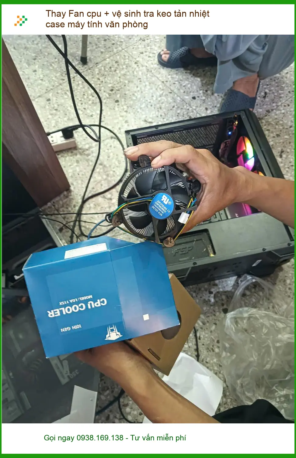 Anh Khôi IT review dịch vụ Thay Fan CPU & vệ sinh máy tính văn phòng Quận 7