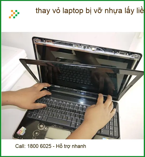Sửa Laptop thay vỏ laptop bị vỡ nhựa lấy liền TPHCM - Địa điểm uy tín