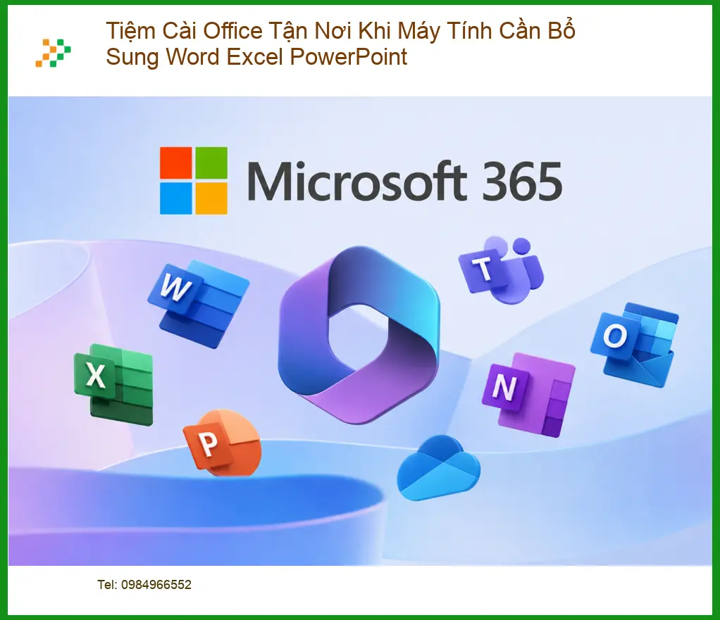 Cài Đặt Máy Tính Tiệm Office Tận Nơi Word Excel PowerPoint - Hỗ trợ nhanh