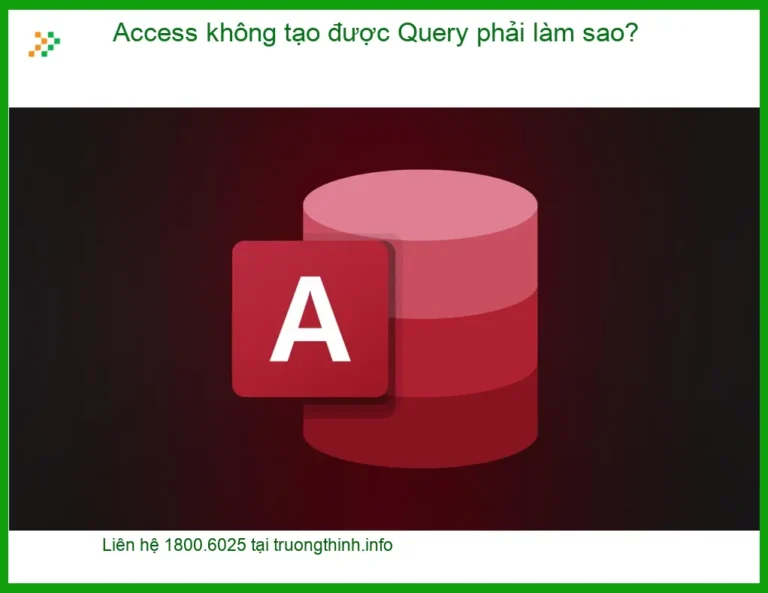 Access không tạo được Query lỗi truy vấn - Trung tâm hỗ trợ gần đây