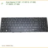 Bàn phím Laptop Acer Aspire V7 - Thay Lấy Liền | Giá Rẻ TPHCM