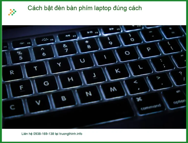 Laptop Cách bật đèn bàn phím laptop đúng cách - Tự xử lý tại nhà