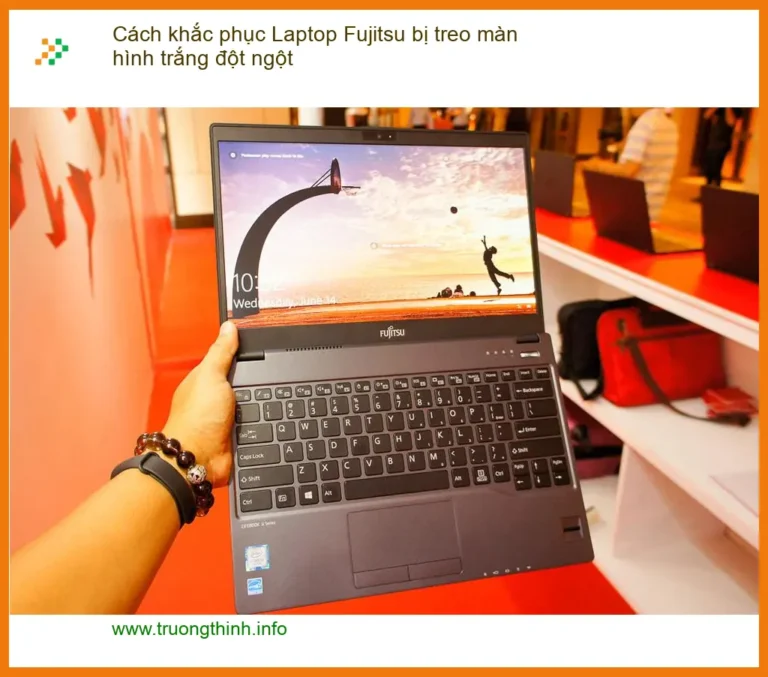 Sửa Laptop Fujitsu treo màn hình trắng đột ngột - Cách tự xử lý tại nhà