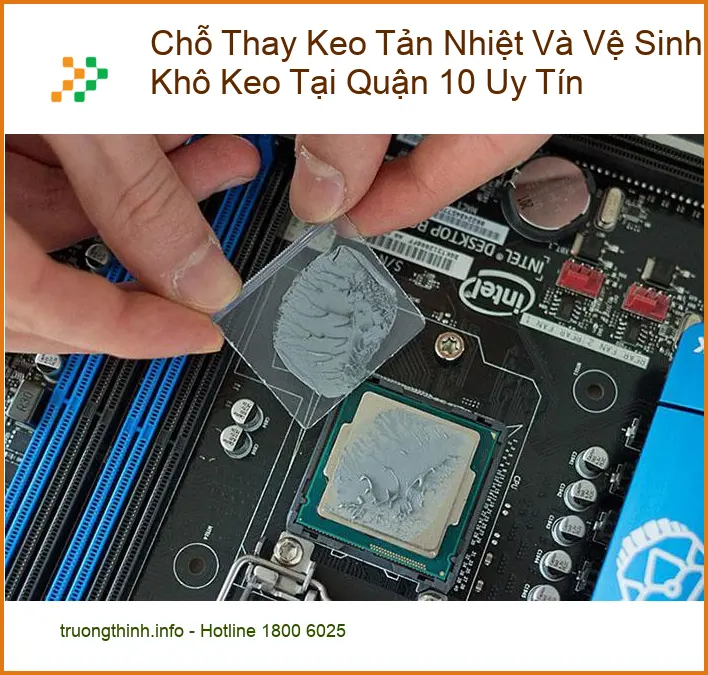 Vệ Sinh Laptop Thay Keo Tản Nhiệt Khô Quận 10 Uy Tín - Lấy liền