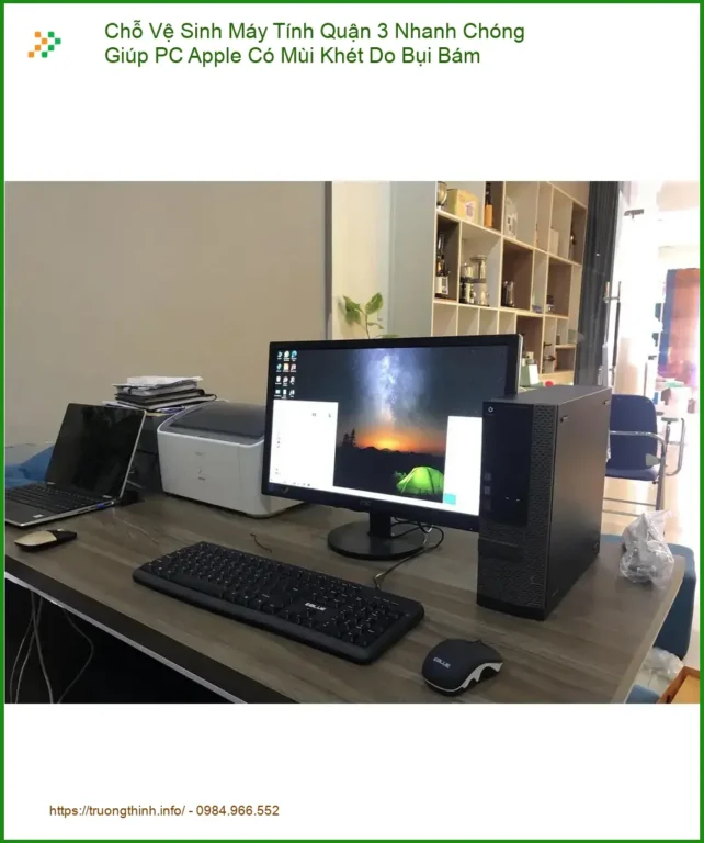 Vệ Sinh Máy Tính Quận 3 Nhanh Chóng PC Apple Bụi Bám - Thợ sửa tận nơi
