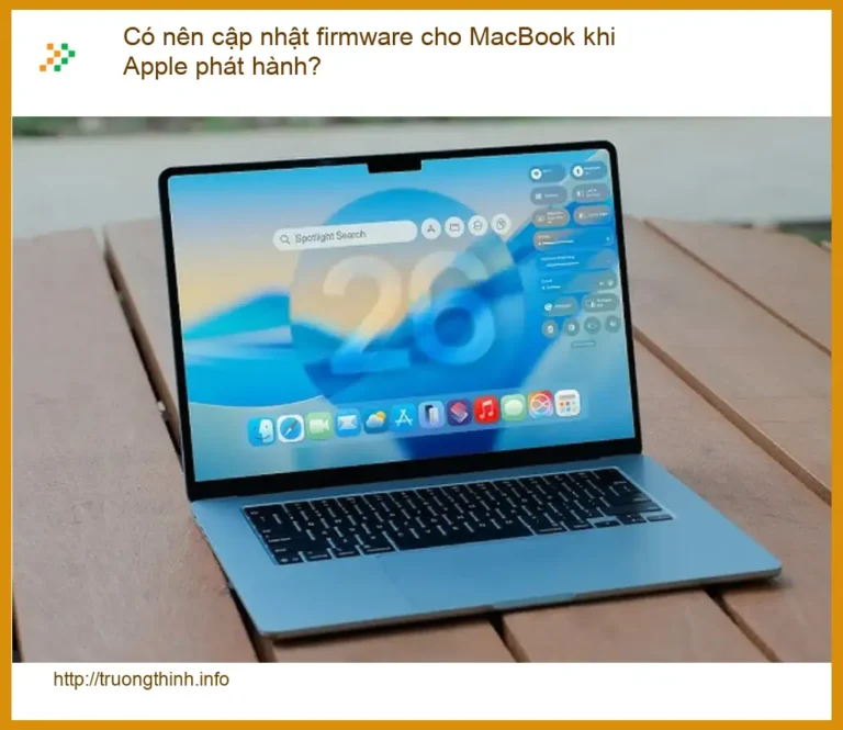 Macbook Có nên cập nhật firmware khi Apple phát hành? - Tư vấn chuyên gia