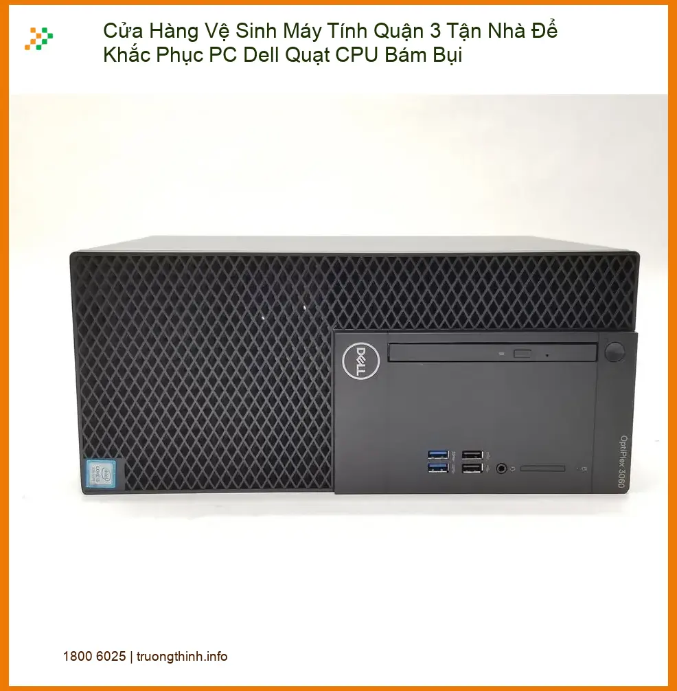 Vệ Sinh Máy Tính Quận 3 Tận Nhà - Dịch Vụ Khắc Phục Lấy Liền