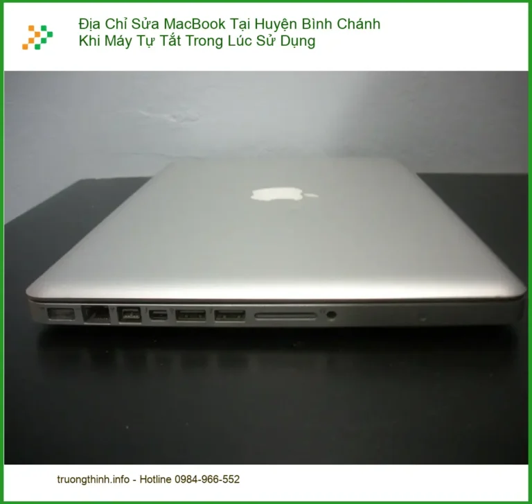 Sửa Macbook Địa Chỉ Bình Chánh Khi Tự Tắt - Trung tâm hỗ trợ lấy liền