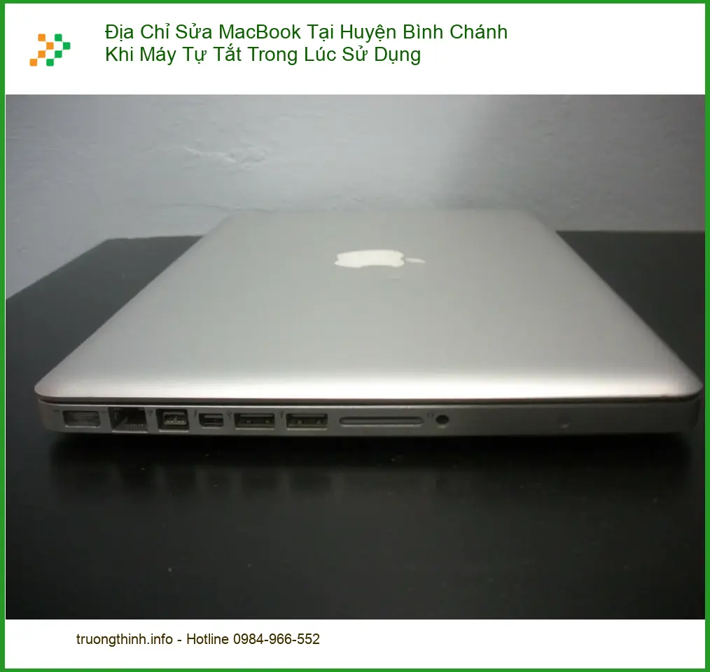 Sửa Macbook Địa Chỉ Bình Chánh Khi Tự Tắt - Trung tâm hỗ trợ lấy liền