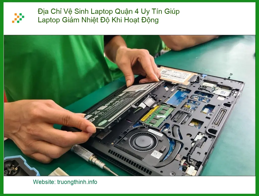 Vệ Sinh Laptop Quận 4 Giúp Giảm Nhiệt Độ - Trung Tâm Uy Tín Gần Đây