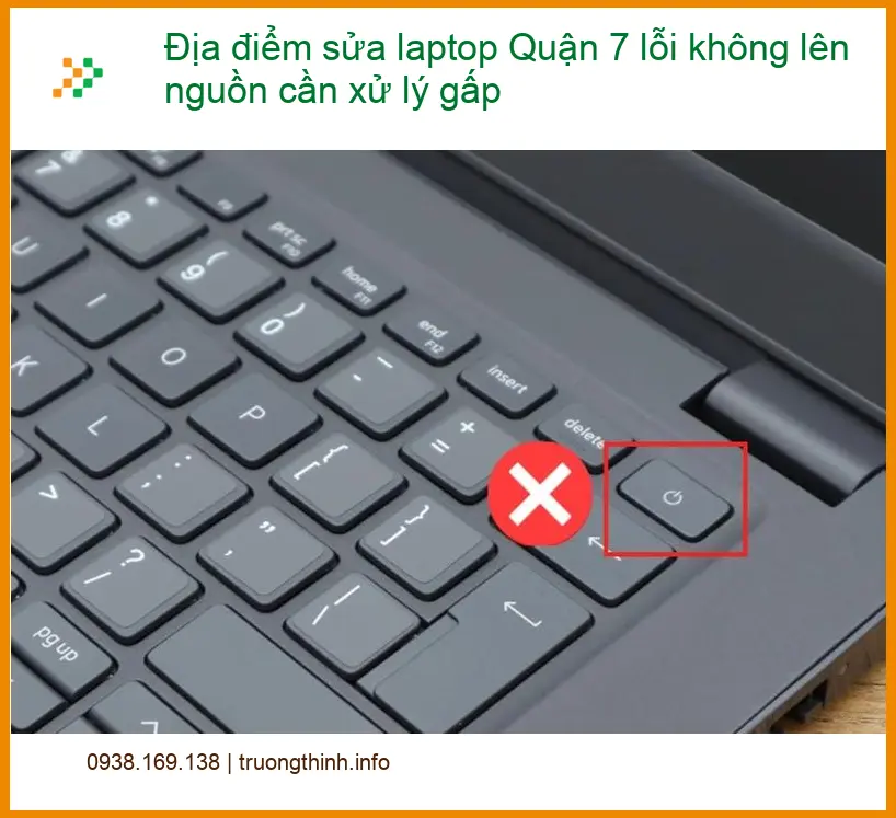 Sửa Laptop Quận 7 lỗi không lên nguồn - Gọi thợ xử lý gấp lấy liền