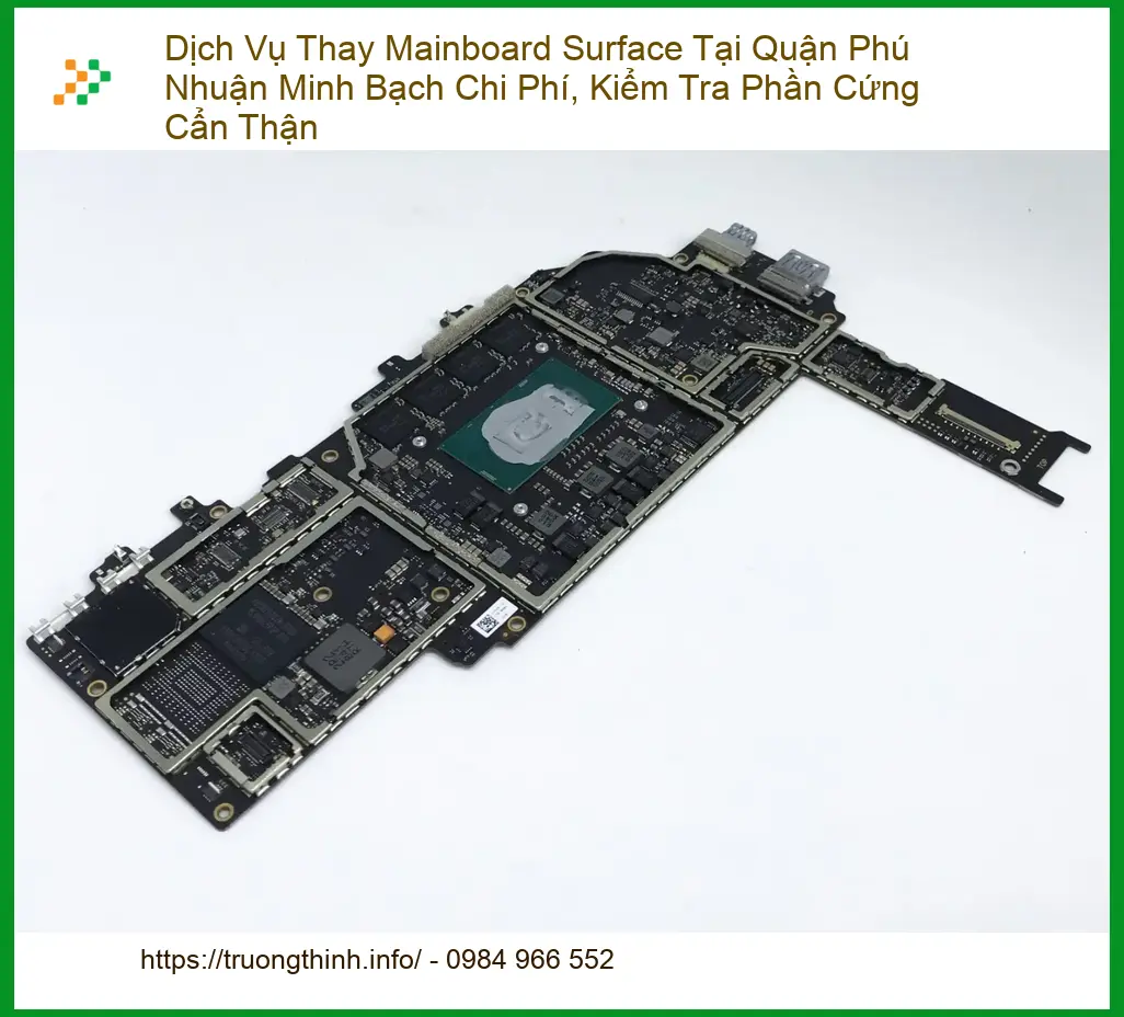 Sửa Surface Dịch Vụ Thay Mainboard Quận Phú Nhuận - Địa chỉ uy tín gần đây