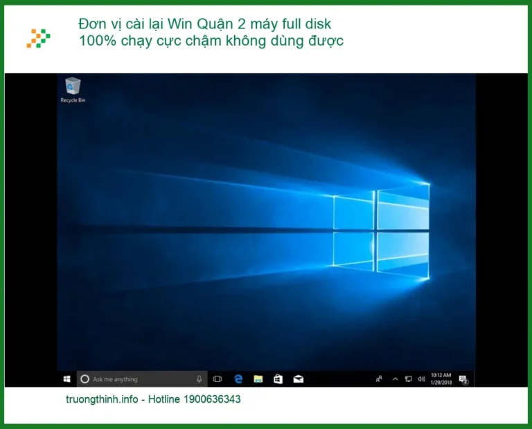 Windows cài lại Win Quận 2 máy full disk 100% - Trung tâm hỗ trợ