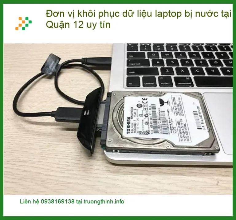 Khôi Phục Dữ Liệu laptop bị nước Quận 12 - Kỹ sư cứu dữ liệu lấy liền.
