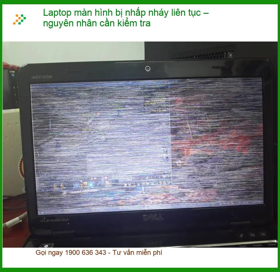 Laptop màn hình bị nhấp nháy liên tục - Trung tâm sửa chữa uy tín
