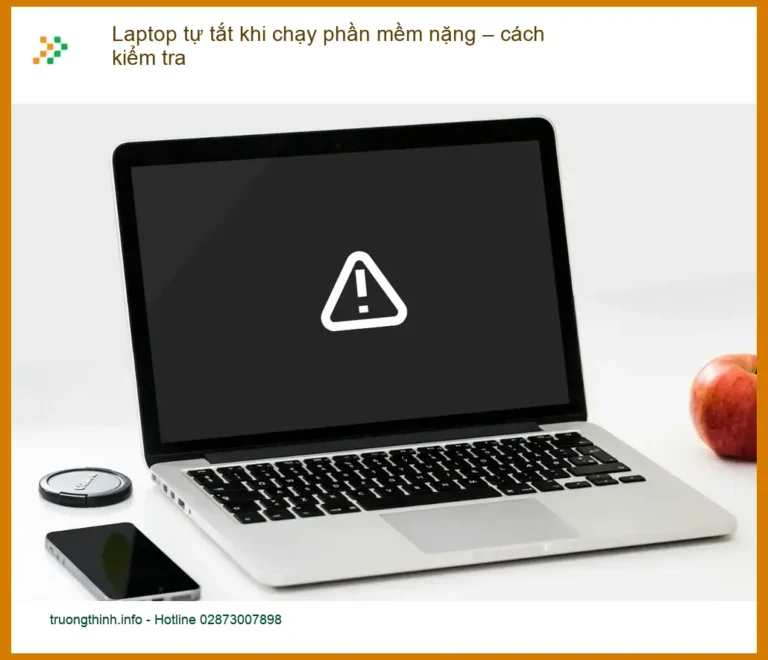 Laptop tự tắt khi chạy phần mềm nặng – Địa chỉ trung tâm hỗ trợ gần đây