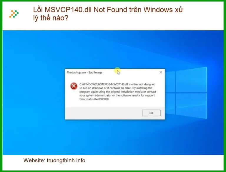 Lỗi MSVCP140.dll Not Found trên Windows - Khắc phục nhanh tại TPHCM