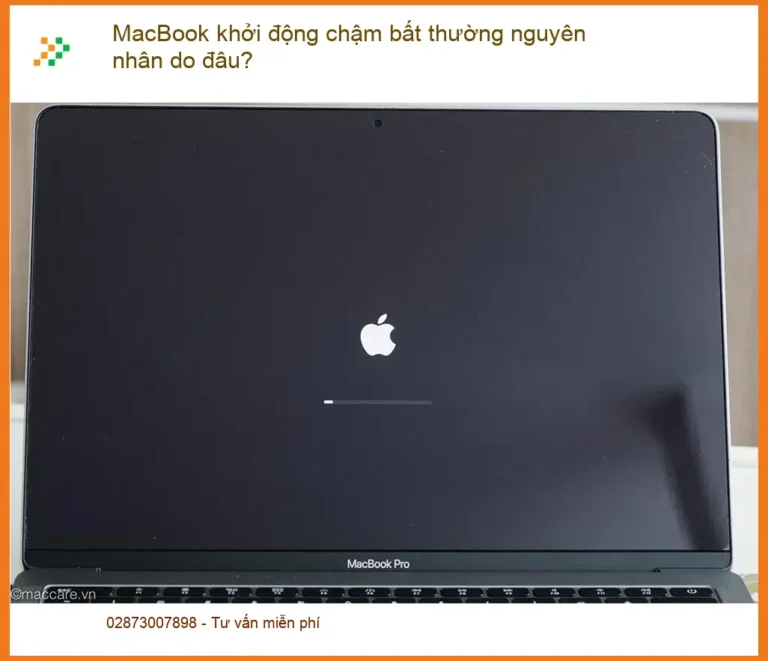Macbook khởi động chậm bất thường nguyên nhân? - Trung tâm sửa uy tín