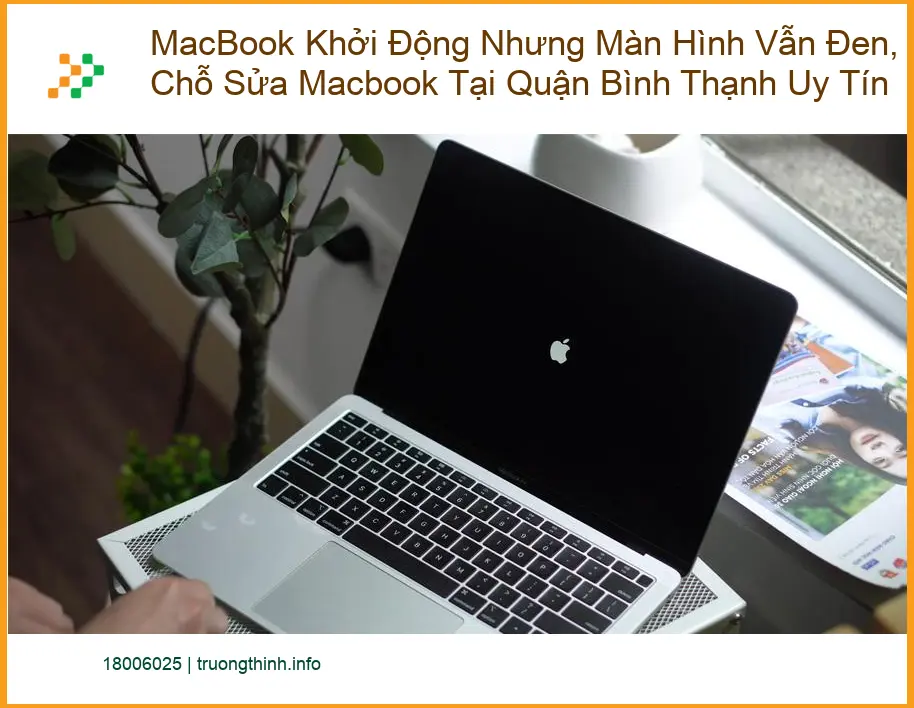 Sửa Macbook Khởi Động Màn Hình Đen tại Bình Thạnh - Địa chỉ trung tâm uy tín
