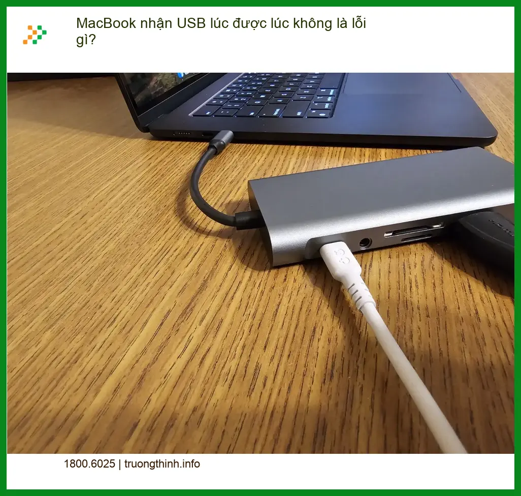 Macbook nhận USB lúc được lúc không là lỗi gì - Cách tự xử lý tại nhà