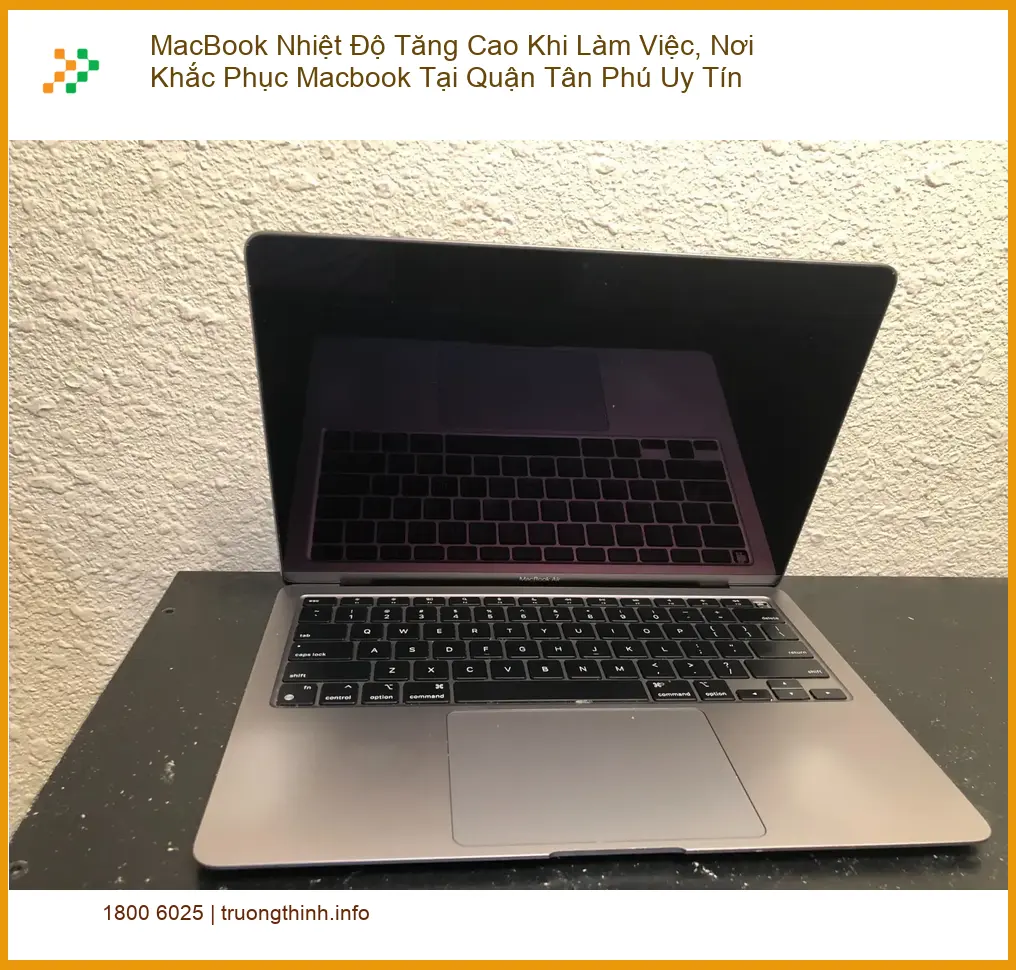 Sửa Macbook nhiệt độ cao khi làm việc - Trung tâm uy tín Tân Phú