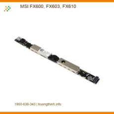 Webcam Laptop MSI FX600, FX603, FX610 - Sửa Nhanh, Giá Rẻ TPHCM