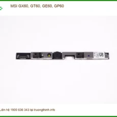 Webcam Laptop MSI GX60, GT60, GE60, GP60 - Thay Nhanh Tại TPHCM | Giá Rẻ