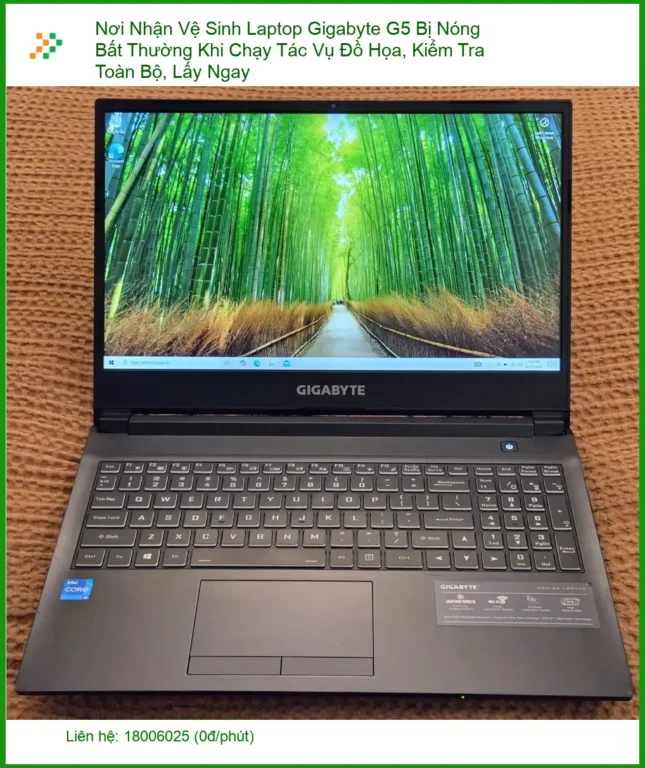 Vệ Sinh Laptop Nơi Nhận Gigabyte G5 Nóng - Trung tâm xử lý lấy ngay TPHCM