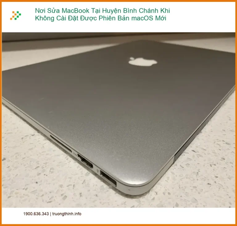 Sửa Macbook Bình Chánh Không Cài Được macOS Mới - Trung tâm gần đây