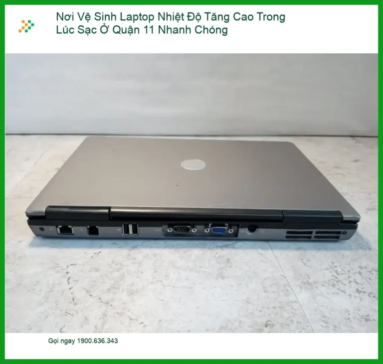Vệ Sinh Laptop Nóng Khi Sạc Quận 11 - Trung tâm hỗ trợ gần đây