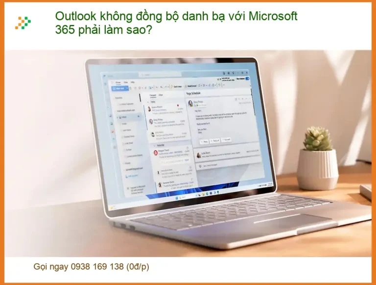 Văn phòng Outlook không đồng bộ danh bạ với Microsoft 365 - Địa chỉ sửa uy tín