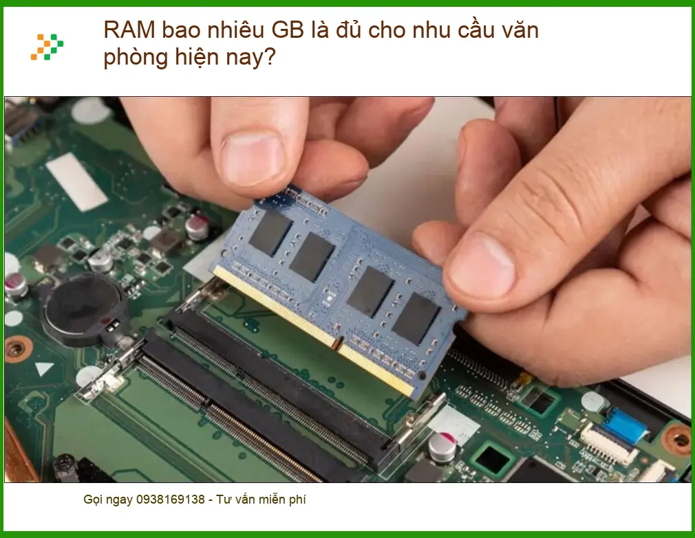 PC RAM bao nhiêu GB là đủ cho văn phòng hiện nay? - Tư vấn chuyên gia